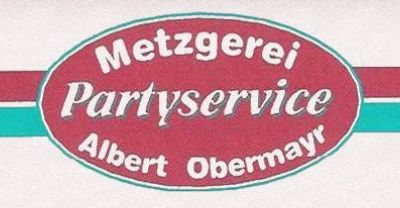 Metzgerei und Partyservice Albert Obermayr